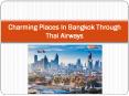 Visit These Charming Places In Bangkok Through Thai Airways PowerPoint PPT Presentation