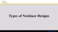 Types of Necklace Designs PowerPoint PPT Presentation