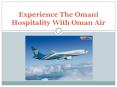 Experience The Omani Hospitality With Oman Air PowerPoint PPT Presentation