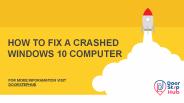 HOW TO FIX A CRASHED WINDOWS 10 COMPUTER