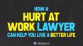 How a Hurt at Work Lawyer can Help you Live a Better Life PowerPoint PPT Presentation
