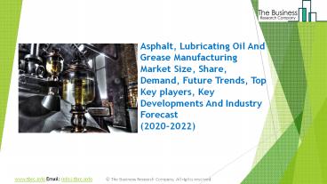 Global Asphalt, Lubricating Oil And Grease Manufacturing Market Report 2020