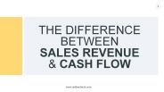 The Difference between Sales Revenue and Cash Flow