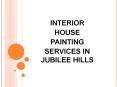 Interior House Painting Services in Jubilee hills PowerPoint PPT Presentation