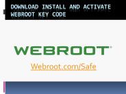 Webroot.com/safe | DOWNLOAD AND  INSTALL WEBROOT KEY CODE