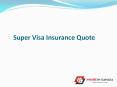 Super Visa Insurance Quote PowerPoint PPT Presentation
