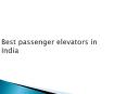 Best passenger elevators in India PowerPoint PPT Presentation