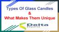 5 Different Types of Glass Candles & Its Uniqueness