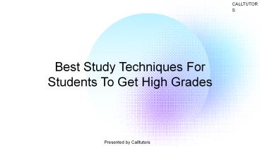 Best Study Techniques For Students To Get High Grades