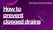 How to prevent clogged drains