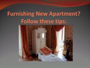 Furnishing New Apartment? Follow these tips: