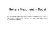 Belkyra Treatment in Dubai