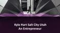 Kyle Hart Salt Lake City Utah An Entrepreneur PowerPoint PPT Presentation