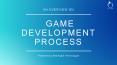 An Overview On Game Development Process PowerPoint PPT Presentation