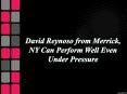 David Reynoso from Merrick, NY Can Perform Well Even Under Pressure PowerPoint PPT Presentation
