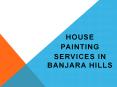 House painting services at best price in Banjara Hills PowerPoint PPT Presentation