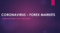 Learn how Coronavirus impacts the Forex markets in 2020! PowerPoint PPT Presentation