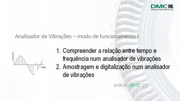 Analisador de Vibrações – modo de funcionamento 1