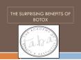 The Surprising Benefits of Botox PowerPoint PPT Presentation