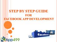 STEP BY STEP GUIDE FOR FACEBOOK APP DEVELOPMENT