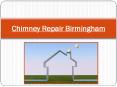 Know The Importance Of Chimney Cleaning With Chimney Repair Birmingham PowerPoint PPT Presentation