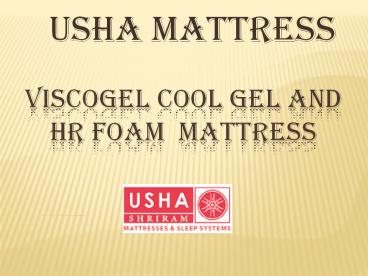 Viscogel HR Foam Mattress – Usha Mattress