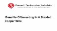 Benefits Of Investing In A Braided Copper Wire PowerPoint PPT Presentation