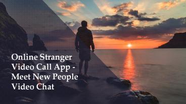 Online Stranger Video Call App - Meet New People Video Chat