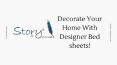 Decorate Your Home With Designer Bed sheets : Story@Home PowerPoint PPT Presentation