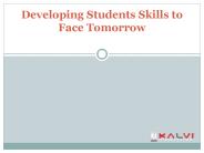 Developing Students Skills to Face Tomorrow - kalvischools