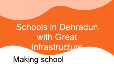 Schools in Dehradun with Great Infrastructure