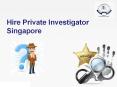Private Investigator in Singapore PowerPoint PPT Presentation