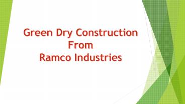 The Benefits of Green Dry Construction