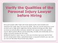 Verify the Qualities of the Personal Injury Lawyer before Hiring PowerPoint PPT Presentation