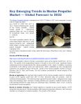 Key Emerging Trends in Marine Propeller Market — Global Forecast to 2022 PowerPoint PPT Presentation
