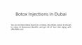 Botox Injections in Dubai PowerPoint PPT Presentation