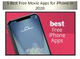 5 Best Free Movie Apps for iPhone in 2020