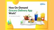 How To Develop Grocery Delivery Mobile App? Cost & Features
