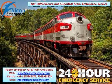 Quality Services Provided by Falcon Emergency Train Ambulance Patna to Delhi
