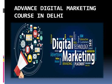 ADVANCE DIGITAL MARKETING COURSE IN DELHI (1)