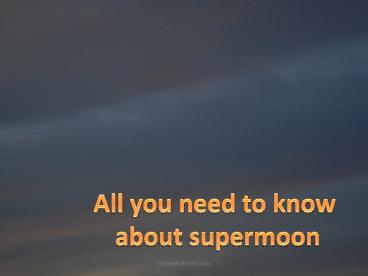 Next Supermoon Date and Time