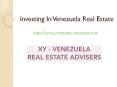 Investing In Venezuela Real Estate PowerPoint PPT Presentation