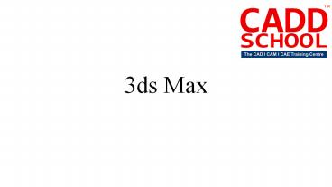 Best 3ds Max training centre|3ds Max course|3dsMax classes in Chennai