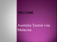 Australia visa for Malaysia PowerPoint PPT Presentation