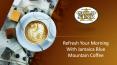 Refresh Your Morning With Jamaica Blue Mountain Coffee PowerPoint PPT Presentation