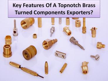 List of features of components running from brass