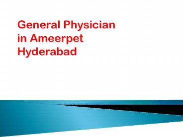 General Physician in Ameerpet | General Medicine Doctors in Ameerpet