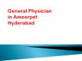 General Physician in Ameerpet | General Medicine Doctors in Ameerpet PowerPoint PPT Presentation