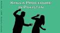 Get Know Easy Way For Khula Procedure in Pakistan PowerPoint PPT Presentation