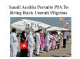 Saudi Arabia Permits PIA To Bring Back Umrah Pilgrims PowerPoint PPT Presentation
